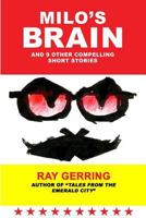 Milo's Brain: And 9 Other Compelling Short Stories 1979943761 Book Cover