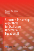 Structure-Preserving Algorithms for Oscillatory Differential Equations II 3642353371 Book Cover