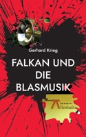 Falkan und die Blasmusik 3756229971 Book Cover