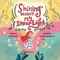 Shining Bright: My Inner Light B0DRYGLTPR Book Cover