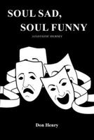 Soul Sad, So Funny B0F57H3DJF Book Cover