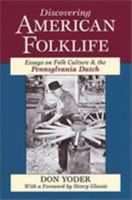 Discovering American Folklife: Studies in Ethnic, Religious, and Regional Culture (American Material Culture and Folklife) 0835719731 Book Cover