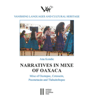 Narratives in Mixe of Oaxaca: Mixe of Tlahuitoltepec, Ocotepec Cotzocon and Puxmetacan 3700189281 Book Cover