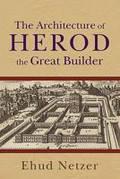 The Architecture of Herod, the Great Builder B00266S32S Book Cover
