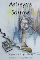 Astreya's Sorrow (The Astreya Trilogy) 1990524109 Book Cover