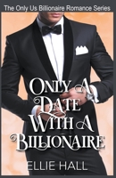 Only a Date with a Billionaire: Clean Christian Heartwarming Romance B08M2KBMPJ Book Cover