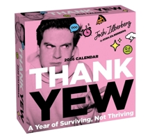 Thank Yew 2026 Day-to-Day Calendar: Year of Surviving, Not Thriving 1524898406 Book Cover