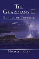 The Guardians II: Echoes of Thunder 0595336361 Book Cover