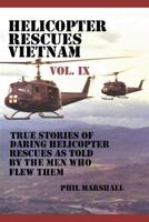 Helicopter Rescues Vietnam Volume IX 1798854546 Book Cover