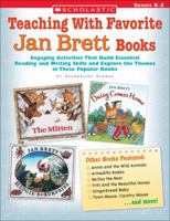 Teaching With Favorite Jan Brett Books: Engaging Activities That Build Essential Reading and Writing Skills and Explore the Themes in These Popular Books 0439395097 Book Cover