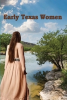 Early Texas Women B0DZ359RHS Book Cover