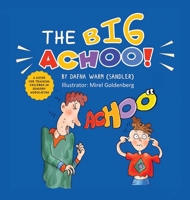The Big ACHOO!: A Guide For Training Children in Sensory Modulation 9655752348 Book Cover