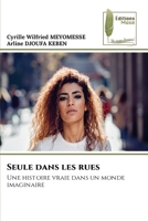 Seule dans les rues: Une histoire vraie dans un monde imaginaire 6204959190 Book Cover