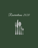 Reservations 2020 : Reservation Book for Restaurants, Bistros and Hotels - 370 Pages - 1 Day=1 Page 1659826691 Book Cover