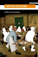 Mofetas sin otoño (Spanish Edition) B0D3ZWTGJ5 Book Cover