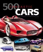 500 Fantastic Cars: A Century of the World's Concept Cars 1844250393 Book Cover