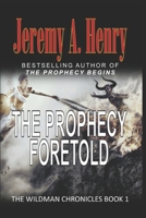 The Prophecy Foretold: Book 1 B09RNS7P9J Book Cover