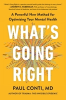 What's Going Right: A Powerful New Method for Optimizing Your Mental Health 1538776049 Book Cover