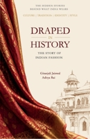 Draped in History: The Story of Indian Fashion 9358956143 Book Cover