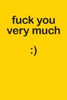 Fuck You Very Much: Graph Paper Notebook, 6x9 Inch, 120 pages 1073113019 Book Cover