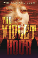 The Violet Hour 0738737216 Book Cover