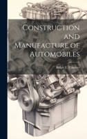 Construction and Manufacture of Automobiles 1022239066 Book Cover