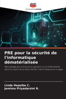 PRE pour la sécurité de l'informatique dématérialisée: Recryptage par proxy pour garantir la confidentialité dans le cadre de la sécurité de l'informatique en nuage 6206058026 Book Cover