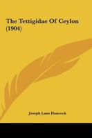 The Tettigidae Of Ceylon 1166423581 Book Cover