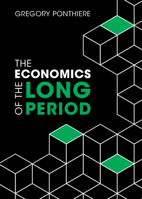 The Economics of the Long Period 1009169769 Book Cover