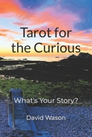Tarot for the Curious: What's Your Story? B0C9GJ98M3 Book Cover