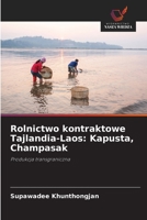 Rolnictwo kontraktowe Tajlandia-Laos: Kapusta, Champasak (Polish Edition) 6202436344 Book Cover