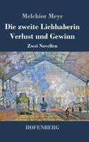 Die zweite Liebhaberin / Verlust und Gewinn: Zwei Novellen 1977738044 Book Cover