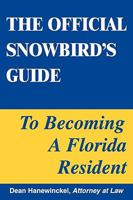 The Official Snowbird's Guide to Becoming a Florida Resident 0981823300 Book Cover