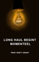 Long Haul Begint Momenteel B0B9NK6LD9 Book Cover