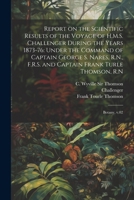 Report on the Scientific Results of the Voyage of H.M.S. Challenger During the Years 1873-76: Under the Command of Captain George S. Nares, R.N., ... Frank Turle Thomson, R.N: Botany, v.02 1021495972 Book Cover