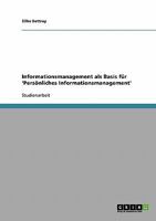 Informationsmanagement als Basis f�r 'Pers�nliches Informationsmanagement' 363886345X Book Cover