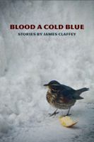 Blood a Cold Blue 1935708910 Book Cover