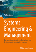 Systems Engineering & Management: Ein generischer Ansatz zur Gestaltung und Lenkung sozio-technischer Systeme (German Edition) 3658435461 Book Cover