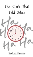 The Clock That Told Jokes 3690740703 Book Cover