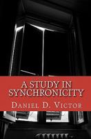A Study in Synchronicity 1456495445 Book Cover