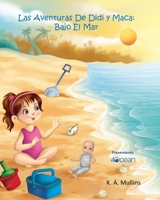 Las Aventuras De Didi y Maca: Bajo El Mar B09243C7D1 Book Cover