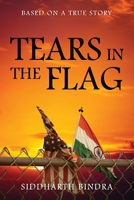 Tears in the Flag: Based on a True Story 1977231837 Book Cover