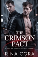 The Crimson Pact: A Dark MM Enemies to Lovers Romance B0FC2BCCMB Book Cover