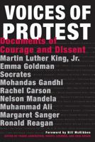 Voices of Protest!: Documents of Courage and Dissent 1579125859 Book Cover