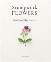 Stumpwork Flowers 1844489450 Book Cover