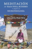 Meditazione nel raja yoga, nel buddismo e secondo la neurofisiologia: Una guida pratica (Italian Edition) B0DGF182S2 Book Cover