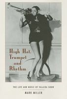 High Hat, Trumpet, and Rhythm: The Life and Music of Valaida Snow 1551281279 Book Cover