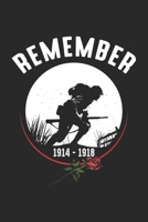 Remember 1914 - 1918: First World War Remember Soldier WWI Battlefield Notebook 6x9 Inches 120 dotted pages for notes, drawings, formulas Organizer writing book planner diary 167105962X Book Cover