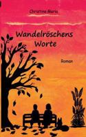 Wandelröschens Worte 3752832061 Book Cover