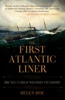 The First Atlantic Liner: Brunel’s Great Western Steamship 1445694468 Book Cover